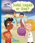 Reading Planet - Solid, Liquid or Gas? - Blue: Galaxy