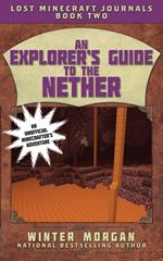 An Explorer's Guide to the Nether