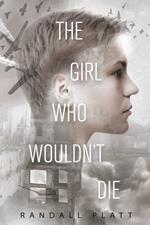 The Girl Who Wouldn't Die