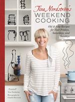 Tina Nordstrom's Weekend Cooking