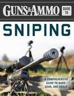 Guns & Ammo Guide to Sniping