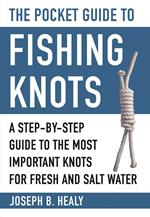 The Pocket Guide to Fishing Knots