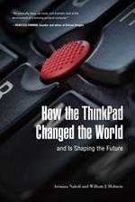 How the ThinkPad Changed the Worldâ€