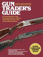 Gun Trader's Guide, Thirty-Ninth Edition