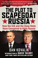 The Plot to Scapegoat Russia