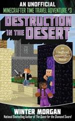 Destruction in the Desert: An Unofficial Minecrafters Time Travel Adventure, Book 3