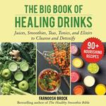 The Big Book of Healing Drinks