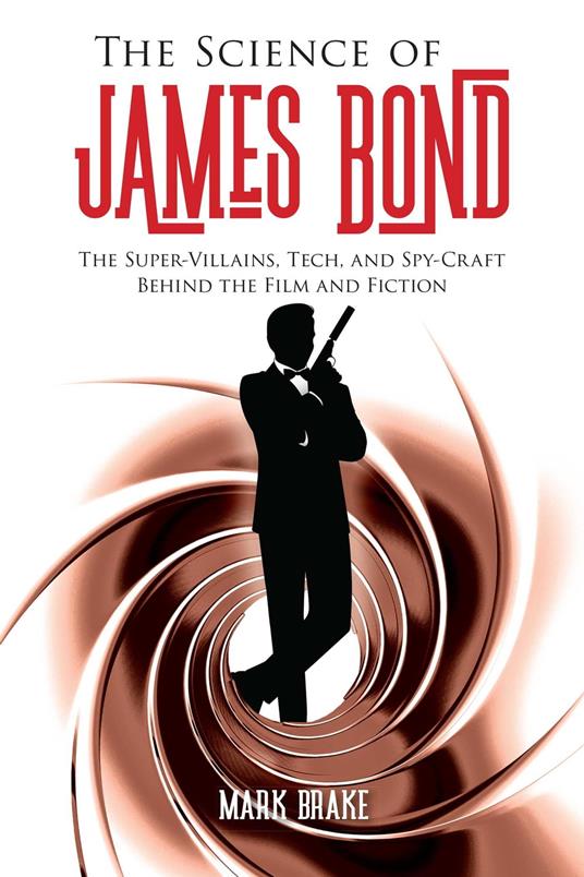 The Science of James Bond