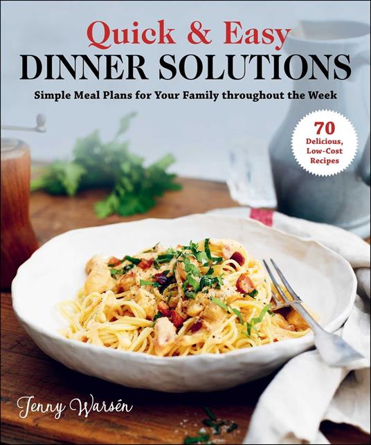 Quick & Easy Dinner Solutions