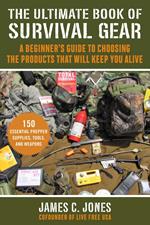 The Ultimate Book of Survival Gear