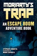 Moriarty's Trap: An Escape Room Adventure Book