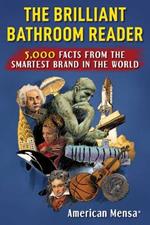 Mensa® Presents: The Bathroom Thinker: 5,000 Facts from the Smartest Brand in the World