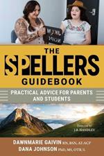 The Spellers Handbook: Practical Advice for Parents and Students