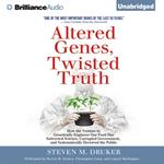 Altered Genes, Twisted Truth