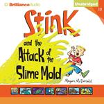 Stink and the Attack of the Slime Mold