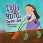 Talia and the Rude Vegetables