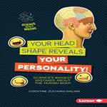 Your Head Shape Reveals Your Personality!