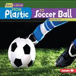 From Plastic to Soccer Ball