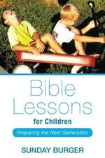 Bible Lessons for Children: Preparing the Next Generation