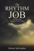 The Rhythm of Job: The Book of Job Paraphrased and in Meter