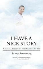 I Have a Nick Story Book 1: A Journal Following the Death of My Son