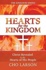 Hearts for the Kingdom: Christ Revealed in the Hearts of His People