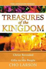 Treasures of the Kingdom: Christ Revealed In Gifts to His People