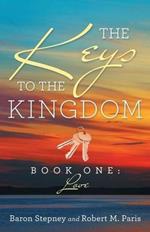 The Keys To The Kingdom: Book One: Love