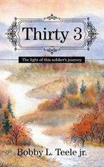 Thirty 3: The Light of This Soldier's Journey