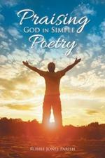 Praising God in Simple Poetry