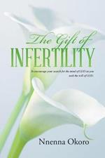 The Gift of Infertility