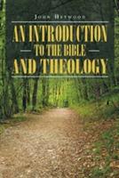 An Introduction to the Bible and Theology