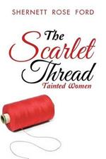 The Scarlet Thread: Tainted Women