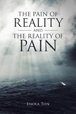 The Pain of Reality and the Reality of Pain