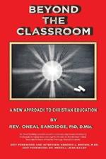 Beyond the Classroom: A New Approach to Christian Education