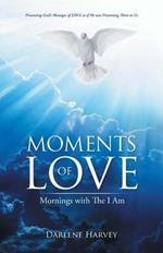 Moments of Love: Mornings with The I Am