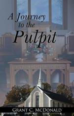 A Journey to the Pulpit