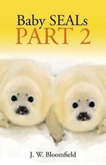 Baby SEALs: Part 2