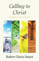 Calling to Christ: Where's My Place?