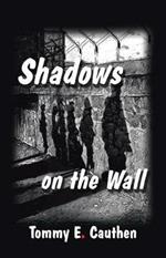 Shadows on the Wall