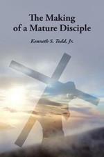 The Making of a Mature Disciple