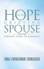 Hope for the Grieving Spouse: Turning Ashes to Diamonds