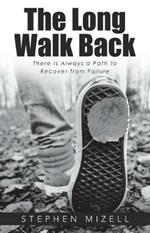 The Long Walk Back: There Is Always a Path to Recover from Failure