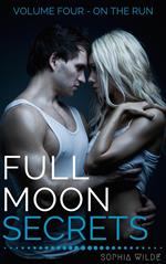 Full Moon Secrets: Volume Four - On The Run