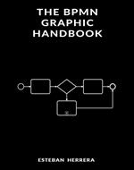 The BPMN Graphic Handbook