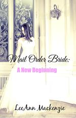 Mail Order Bride: A New Beginning