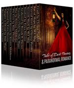 Tales of Dark Fantasy & Paranormal Romance (15 stories featuring vampires, werewolves, witches, psychic detectives, time travel romance and more!)