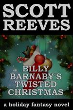 Billy Barnaby's Twisted Christmas