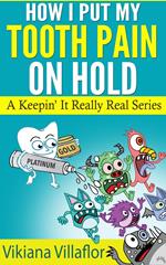 How I Put My Tooth Pain on Hold