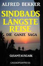 Die ganze Saga - Sindbads längste Reise: Gesamtausgabe